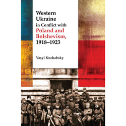 The University of Alberta Press Western Ukraine in Conflict With Poland and Bolshevism, 1918-1920 livre histoire Anglais 390 pages