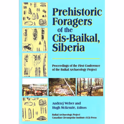 The University of Alberta Press Prehistoric Foragers of the Cis-Baikal, Siberia, Littérature scientifique, Anglais, 230 pages