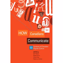 UBC Press How Canadians Communicate III, Livre broché, 369 pages