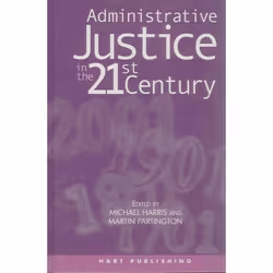 ISBN Administrative Justice in the 21st Century, Loi, Anglais, Couverture rigide, 550 pages