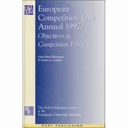 ISBN European Competition Law Annual 1997 (Objectives of Competition Policy), Loi, Anglais, Couverture rigide, 608 pages
