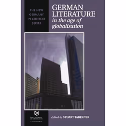 ISBN German Literature in the Age of Globalisation, Anglais, Livre broché, 264 pages