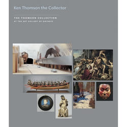 UBC Press Kenneth Thomson the Collector and the Thomson Collection at the Art Gallery of Ontario livre