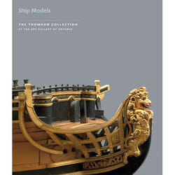 UBC Press Ship Models in the Thomson Collection at the Art Gallery of Ontario livre