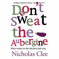 Allen & Unwin Don't Sweat the Aubergine, nourriture & boisson, Anglais, 288 pages