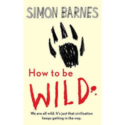 Allen & Unwin How to Be Wild livre Science & nature Anglais