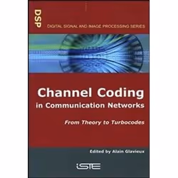 ISBN Channel Coding in Communication Networks : From Theory to Turbo Codes, Anglais, Couverture rigide, 418 pages