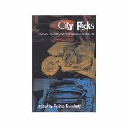ISBN City Flicks: Indian Cinema and the Urban Experience, TV &amp; radio, Anglais, 288 pages