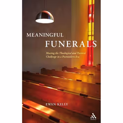 ISBN Meaningful Funerals (Meeting the Theological and Pastoral Challenge in a Postmodern Era), Anglais, Livre broché, 224 pag ...