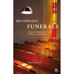 ISBN Meaningful Funerals (Meeting the Theological and Pastoral Challenge in a Postmodern Era)