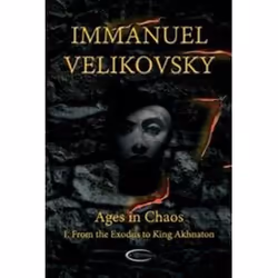 ISBN Ages In Chaos I : From The Exodus To King Akhnaton, histoire, Anglais, 382 pages
