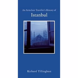 ISBN Armchair Traveller's History of Istanbul : City of Remembering and Forgetting, Anglais, Couverture rigide, 368 pages