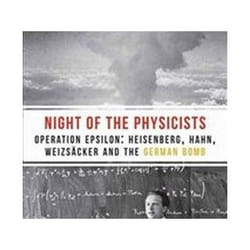 ISBN Night of the Physicists : Operation Epsilon : Heisenberg, Hahn, Weizsäcker and the German Bomb livre histoire Anglais