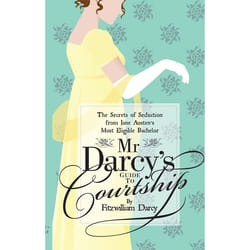 ISBN Mr Darcy’s Guide to Courtship (The Secrets of Seduction from Jane Austen’s Most Eligible Bachelor)