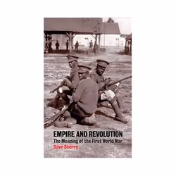 ISBN Empire and Revolution: The Meaning of the First World War, histoire, Anglais