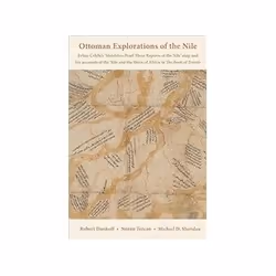 ISBN Ottoman Explorations of the Nile: Evliya Çelebi s Matchless Pearl These Reports of the Nile Map, Voyage, Anglais, Couver ...