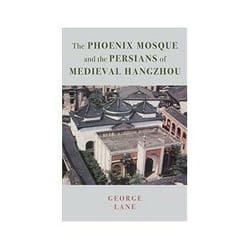 ISBN Phoenix Mosque and the Persians of Medieval Hangzhou livre Education Anglais Couverture rigide