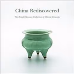 ISBN China Rediscovered : The Benaki Museum Collection of Chinese Ceramics, histoire, Anglais, 144 pages