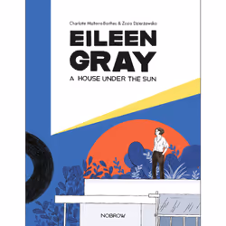 ISBN Eileen Gray: A House Under The Sun, Anglais, Couverture rigide, 160 pages