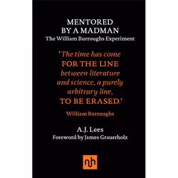 ISBN Mentored by a Madman: The William Burroughs Experiment, Couverture rigide, 236 pages