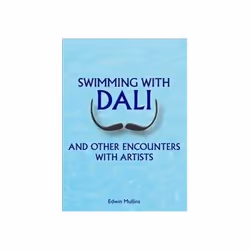 ISBN Swimming with Dali: And Other Encounters with Artists, Art &amp; design, Anglais, Livre broché, 160 pages