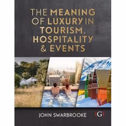 ISBN The Meaning of Luxury in Tourism, Hospitality and Events