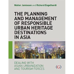 ISBN The Planning and Management of Responsible Urban Heritage Destinations in Asia Dealing with Asian urbanization and tourism forces livre
