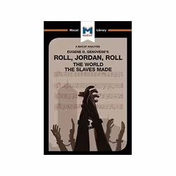 ISBN Roll, Jordan, Roll: The World the Slaves Made, histoire, Anglais, 100 pages