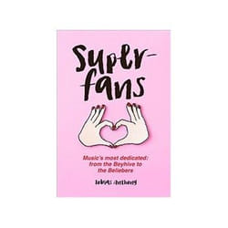 ISBN Super Fans: Music's Most Dedicated: From Dead Heads to Little Monsters livre Musique Anglais