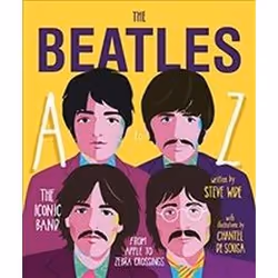 ISBN Beatles : A to Z The Iconic Band : From Apple Corp to Zebra Crossings, Musique, Anglais, Couverture rigide, 56 pages