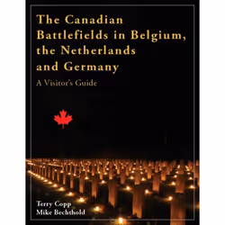 ISBN The Canadian Battlefields in Belgium, the Netherlands and Germany, Anglais, Livre broché, 160 pages