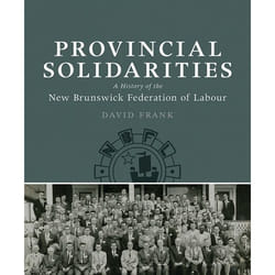 UBC Press Provincial Solidarities livre