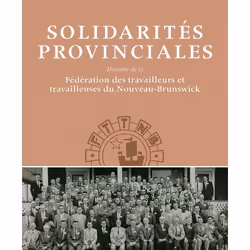 UBC Press Solidarités Provinciales, Livre broché, 260 pages