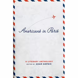 ISBN Americans in Paris: A Literary Anthology, classiques, Anglais, Couverture rigide, 650 pages