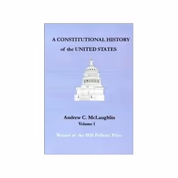 ISBN Constitutional History of the United States, politique, Anglais, 404 pages