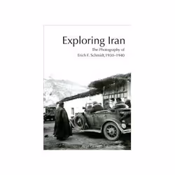 ISBN Exploring Iran: The Photography of Erich F. Schmidt, 1930-1940, Photographie, Anglais, Couverture rigide, 112 pages