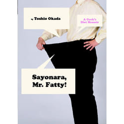 ISBN Sayonara, Mr. Fatty!: A Geek’s Diet Memoir livre nourriture & boisson Anglais