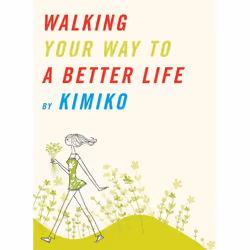 ISBN Walking Your Way to a Better Life, Livre broché, 144 pages