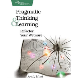 O'Reilly Pragmatic Thinking and Learning livre 288 pages