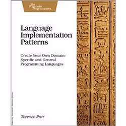 O'Reilly Language Implementation Patterns, Logiciel de développement, 350 pages, Terence Parr, Pragmatic Bookshelf