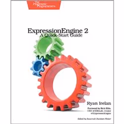 O'Reilly ExpressionEngine 2, 250 pages, Ryan Irelan, Pragmatic Bookshelf