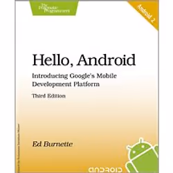 O'Reilly Hello, Android, Third Edition, Système d'exploitation, 300 pages, Ed Burnette, Pragmatic Bookshelf