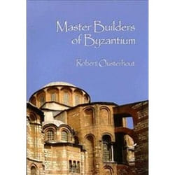 Master Builders Of Byzantium