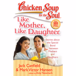 ISBN Chicken Soup for the Soul: Like Mother, Like Daughter, Anglais, Livre de poche, 380 pages