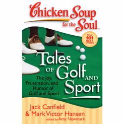 ISBN Chicken Soup for the Soul: Tales of Golf and Sport, Anglais, Livre de poche, 380 pages