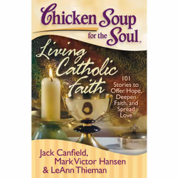 ISBN Chicken Soup for the Soul: Living Catholic Faith, Anglais, Livre de poche, 380 pages