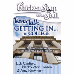 ISBN Chicken Soup for the Soul: Teens Talk Getting In. . . to College, Anglais, Livre de poche, 380 pages