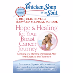 ISBN Chicken Soup for the Soul: Hope &amp; Healing for Your Breast Cancer Journey, Anglais, Livre de poche, 256 pages