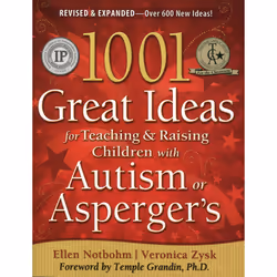 ISBN 1001 Great Ideas for Teaching and Raising Children with Autism or Asperger's, Ellen Notbohm, Veronica Zysk, unisexe, ACE ...