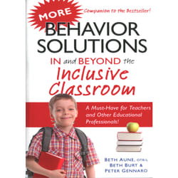 More Behavior Solutions in and Beyond the Inclusive Classroom Beth Aune